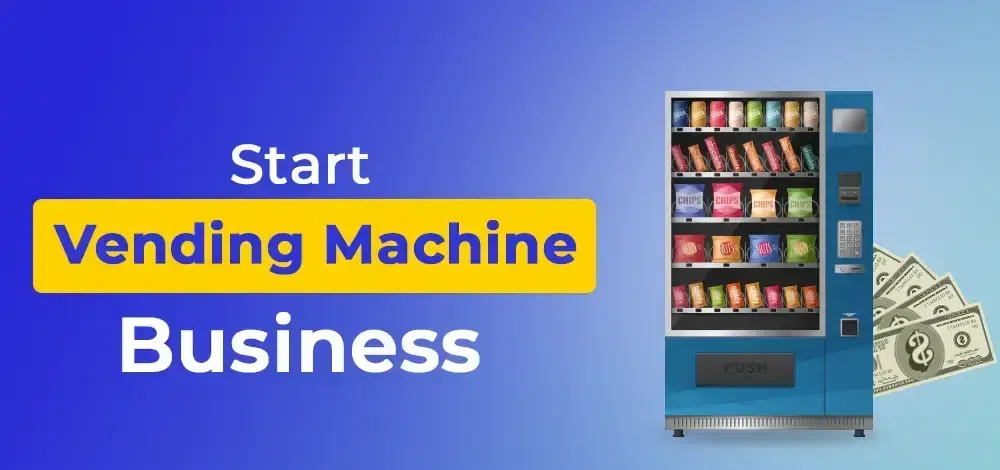 How to Start a Vending Machine Business